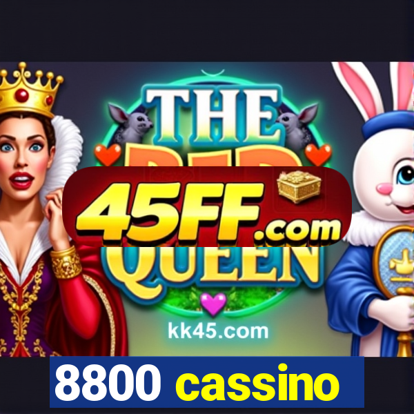 8800 cassino